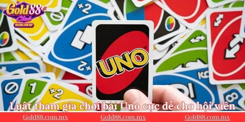 Luat-tham-gia-choi-bai-Uno-cuc-de-cho-hoi-vien